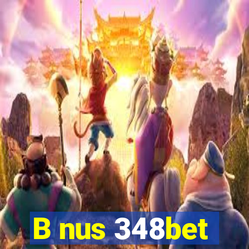 B nus 348bet